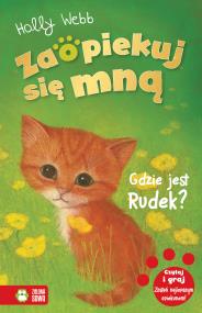 Okładka książki Zaopiekuj się mną. Gdzie jest Rudek?