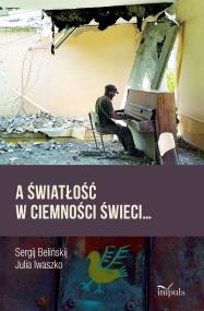 Okładka książki A światłość w ciemności świeci...