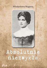 Okładka książki Absolutnie niezwykła. Absolutnie niezwykła