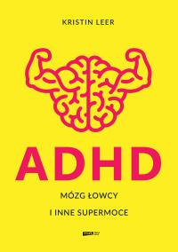 Okładka książki ADHD. Mózg łowcy i inne supermoce