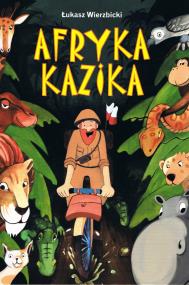 Okładka książki Afryka Kazika wyd. 2023