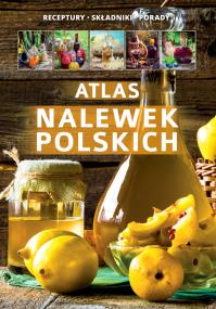 Okładka książki Atlas nalewek polskich