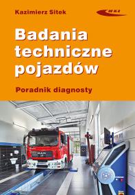 Okładka książki Badania techniczne pojazdów. Poradnik diagnosty