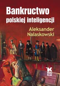 Okładka książki Bankructwo polskiej inteligencji