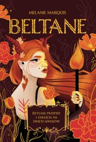 Beltane. Autor: Melanie Marquis. ZdrowePodejscie.pl Okładka książki Beltane