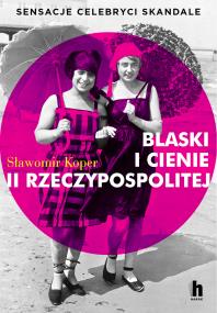 Okładka książki Blaski i cienie II Rzeczypospolitej - uszkodzone