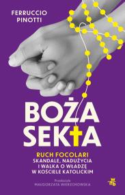 Okładka książki Boża sekta. Ruch focolari. Skandale, nadużycia i walka o władzę w kościele katolickim