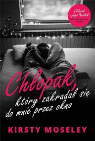 Okładka książki Chłopak, który zakradał się do mnie przez okno