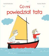 Okładka książki Co mi powiedział tata wyd. 3