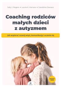 Okładka książki Coaching rodziców małych dzieci z autyzmem
