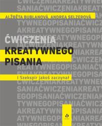 Okładka książki Ćwiczenia kreatywnego pisania. I Szekspir jakoś zaczynał