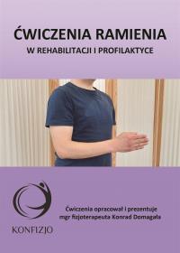 Okładka książki Ćwiczenia ramienia. w rehabilitacji i profilaktyce