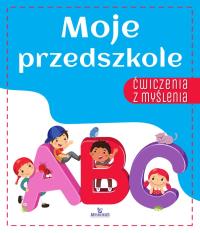 Okładka książki Ćwiczenia z myślenia Moje przedszkole