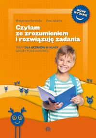 Czytam ze zrozumieniem i rozwiązuję zadania. Autor: Barańska Małgorzata, Jakacka Ewa. ZdrowePodejscie.pl Okładka książki Czytam ze zrozumieniem i rozwiązuję zadania