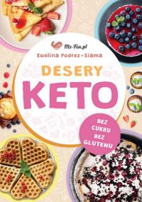 Okładka książki Desery KETO Słodycze bez cukru, bez glutenu, ze smakiem