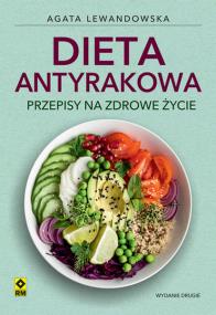 Okładka książki Dieta antyrakowa. Przepisy na zdrowe życie wyd. 2024