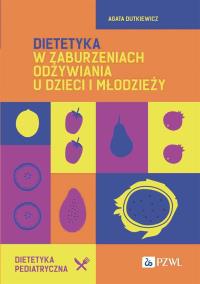 Okładka książki Dietetyka w zaburzeniach odżywiania u dzieci i młodzieży
