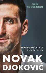 Okładka książki Djoković. Prawdziwe oblicze legendy tenisa