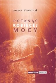 Okładka książki Dotknąć kobiecej mocy
