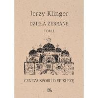 Okładka książki Dzieła zebrane Tom 1 Geneza sporu o epiklezę