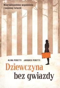 Dziewczyna bez gwiazdy. Autor: Alina Peretti, Peretti Jacques. ZdrowePodejscie.pl Okładka książki Dziewczyna bez gwiazdy
