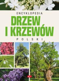Okładka książki Encyklopedia drzew i krzewów Polski
