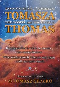 Ewangelia i Księga Tomasza . Autor: Tomasz Chałko. ZdrowePodejscie.pl Okładka książki Ewangelia i Księga Tomasza