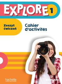 Explore 1 ćwiczenia. Autor:   Praca zbiorowa. ZdrowePodejscie.pl Okładka książki Explore 1 ćwiczenia