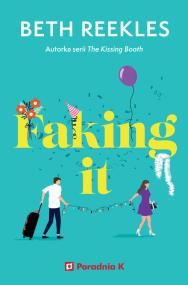 Faking it. Autor: Reekles Beth. ZdrowePodejscie.pl Okładka książki Faking it