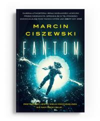 Fantom. Autor: Marcin Ciszewski. ZdrowePodejscie.pl Okładka książki Fantom