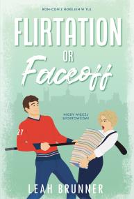 Okładka książki Flirtation or Faceoff