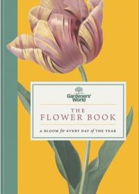 Okładka książki Gardeners’ World: The Flower Book