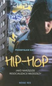 Okładka książki Hip-hop jako narzędzie resocjalizacji młodzieży
