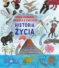 Okładka książki Historia życia. Moja pierwsza książka o ewolucji