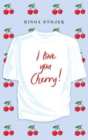 Okładka książki I Love You, Cherry