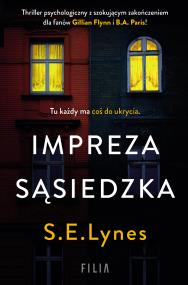 Impreza sąsiedzka. Autor: Lynes S.E.. ZdrowePodejscie.pl Okładka książki Impreza sąsiedzka