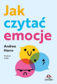 Jak czytać emocje. Autor: Harrn Andrea. ZdrowePodejscie.pl Okładka książki Jak czytać emocje