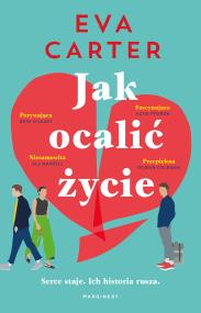 Jak ocalić życie. Autor: Eva Carter. ZdrowePodejscie.pl Okładka książki Jak ocalić życie