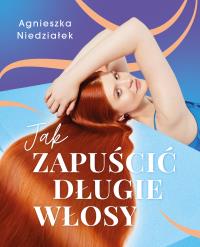 Okładka książki Jak zapuścić długie włosy