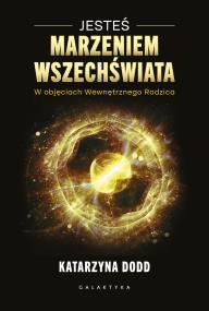 Okładka książki Jesteś Marzeniem Wszechświata