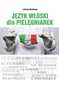 Język włoski dla pielęgniarek. Autor: Bielińska Jolanta. ZdrowePodejscie.pl Okładka książki Język włoski dla pielęgniarek