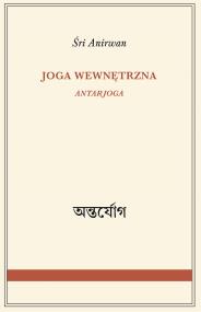 Joga wewnętrzna. Autor: Anirwan Śri. ZdrowePodejscie.pl Okładka książki Joga wewnętrzna