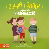 Okładka książki Julka i Janek. Czego nie lubi nieśmiałość