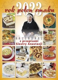 Kalendarz 2023 Rok pełen smaku. Autor: s. Anastazja Pustelnik FDC. ZdrowePodejscie.pl Okładka książki Kalendarz 2023 Rok pełen smaku
