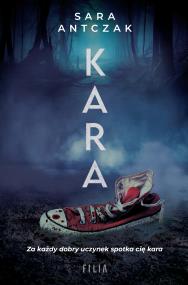 Kara. Autor: Antczak Sara. ZdrowePodejscie.pl Okładka książki Kara