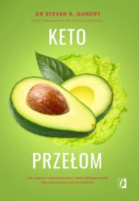 Okładka książki Keto przełom. Jak czerpać więcej korzyści...