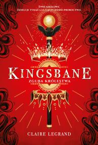 Okładka książki Kingsbane. Zguba królestwa