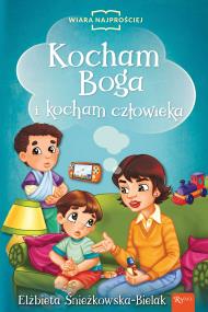 Okładka książki Kocham Boga i Kocham Człowieka