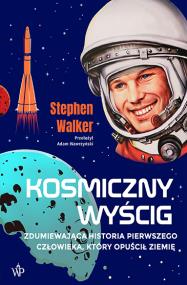 Okładka książki Kosmiczny wyścig. Historia pierwszego człowieka, który opuścił Ziemię