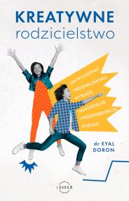 Okładka książki Kreatywne rodzicielstwo